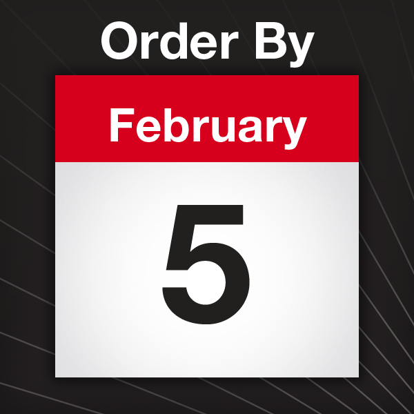 Order by February 8
